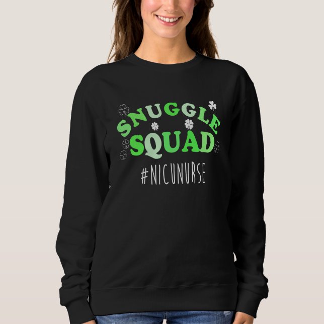 Sweatshirt Snuggle Squad NICU Nurse For St Patricks Day Hospi (Devant)