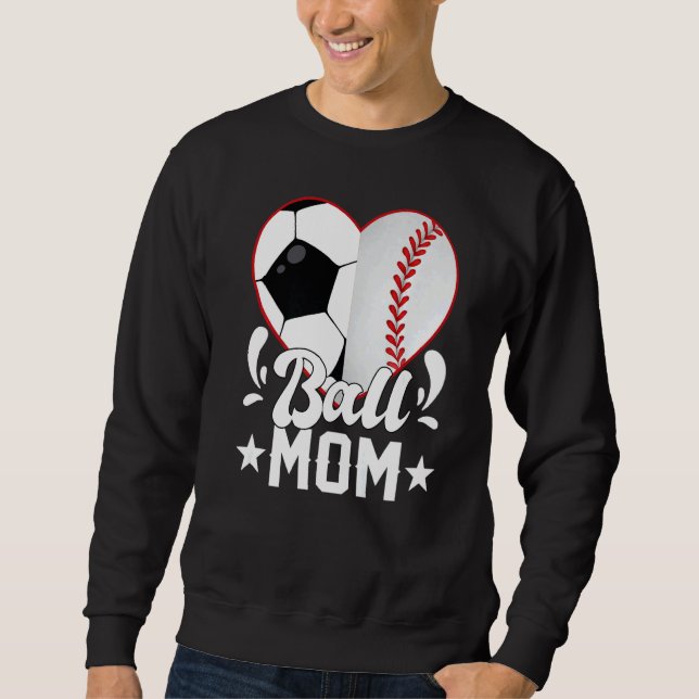 Sweatshirt Soccer Baseball Softball Mom Ball Mom Heart (Devant)