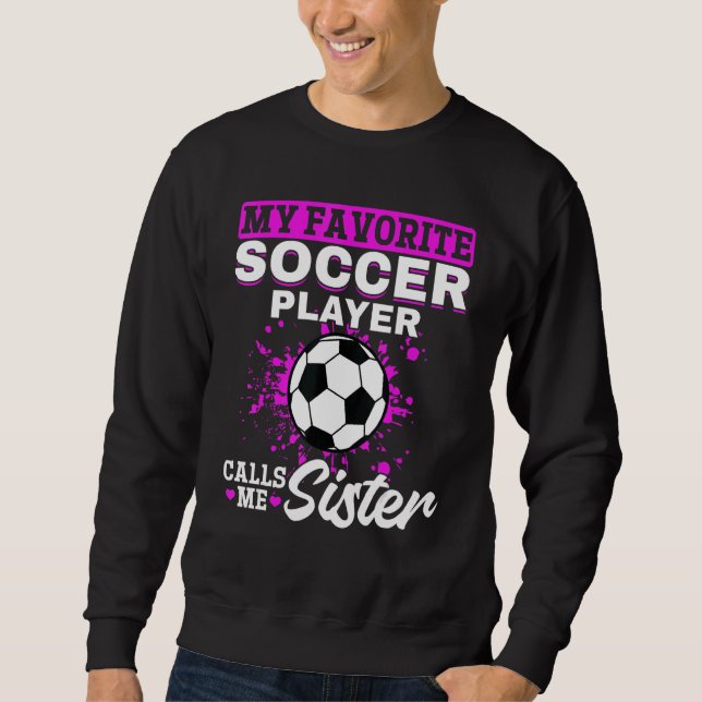 Sweatshirt Soccer Game Day  My Favorite Soccer Player Calls M (Devant)