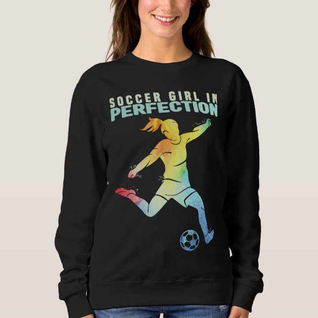 Sweatshirt Soccer Girl in Perfection Kids And Women Soccer  1 (Devant)