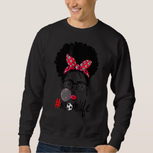 Sweatshirt Soccer Maman Vie Messy Bun Cheveux Lunettes de sol