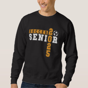 Sweatshirt Soccer Senior Night Soccer Senior 2025 Graduation