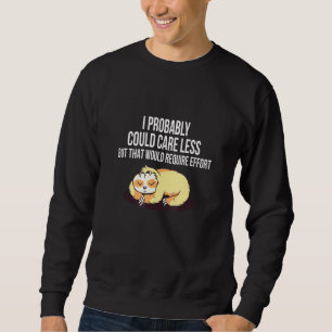 Sweatshirt S'Occuper De Moins Nécessite Un Effort Sloth Meme 