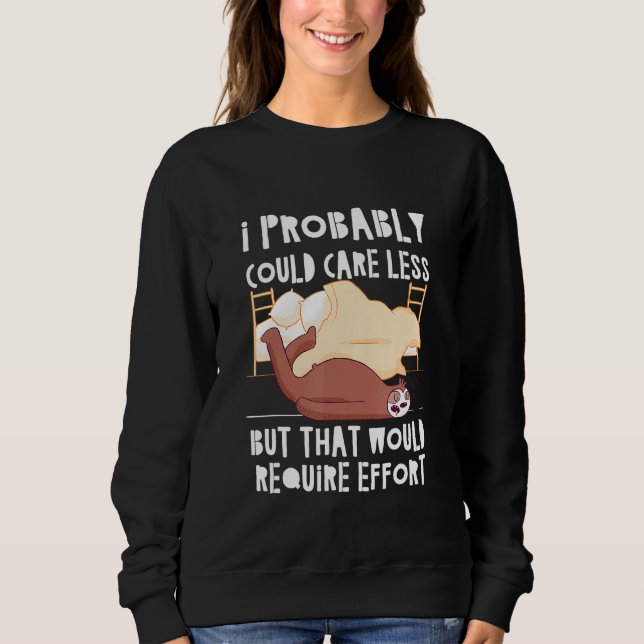Sweatshirt S'Occuper De Moins Nécessite Un Effort Sloth Meme  (Devant)