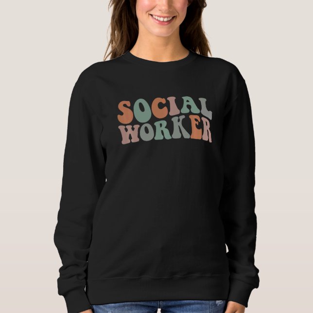 Sweatshirt Social Worker retro groovy Social Work Appreciatio (Devant)