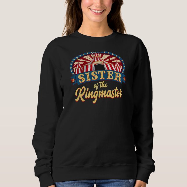 Sweatshirt Soeur Du Ringmaster I Circus Thématique Anniversai (Devant)