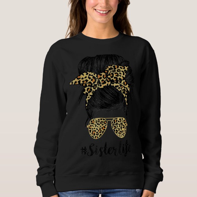 Sweatshirt Soeur Vie Messy Cheveux Bun Leopard Femmes Mère (Devant)