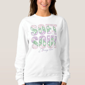 Sweatshirt Soft Soul Strong Mind –Pastel Motivational T-Shirt