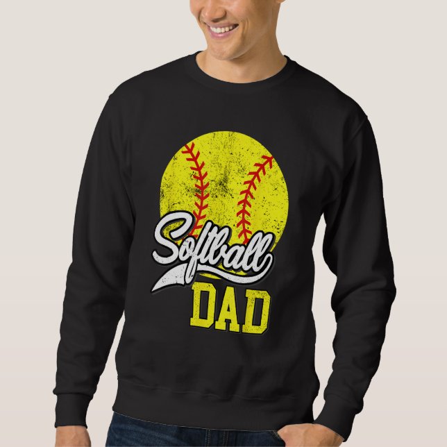 Sweatshirt Softball Dad like a baseball dad with bigger Balls (Devant)