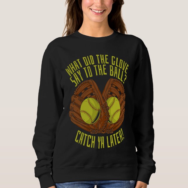 Sweatshirt Softball Hilarious Batter  Pitcher Catcher Softbal (Devant)