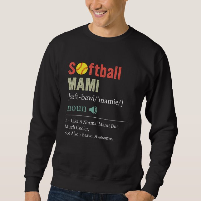 Sweatshirt Softball Player Sport  Softball Mami Definition 1 (Devant)