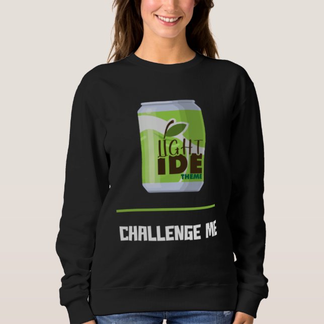 Sweatshirt Software Developer Light IDE Theme Challenge Me (Devant)