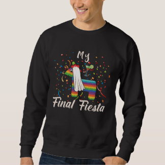 Sweatshirt Soirée de Fête de Fiançailles Dernière Pinata Fies