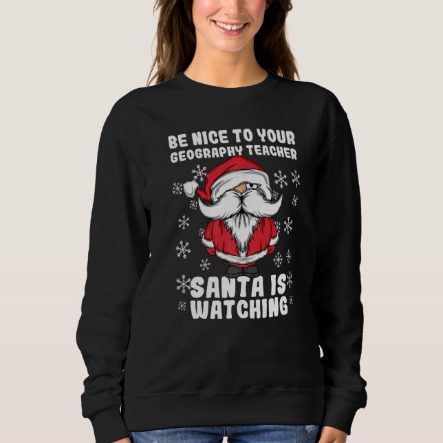 Sweatshirt Sois gentil avec ton professeur de géographie Sant (Devant)