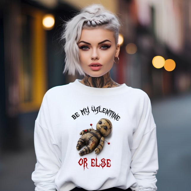 Sweatshirt Sois mon Valentin ou sinon (Créateur téléchargé)