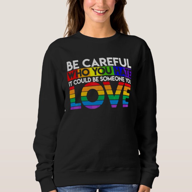 Sweatshirt Sois Prudent Qui Tu Détestes Que Ça Pourrait Être  (Devant)