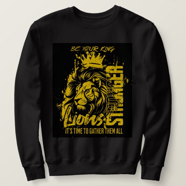 SWEATSHIRT SOIS TON ROI  (Design devant)