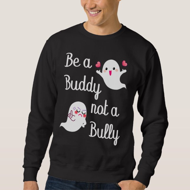 Sweatshirt Sois un ami et non un tyran Anti Intimidation JOUR (Devant)