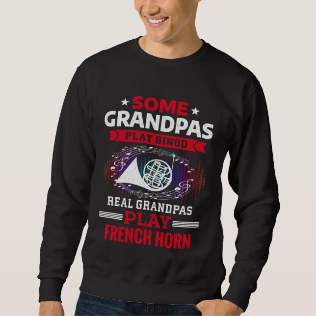 Sweatshirt Some Grandpas Play Bingo Real Grandpas Play French (Devant)