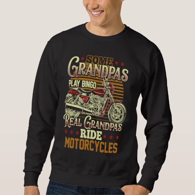Sweatshirt Some Grandpas Play Bingo Real Grandpas Ride Motorc (Devant)