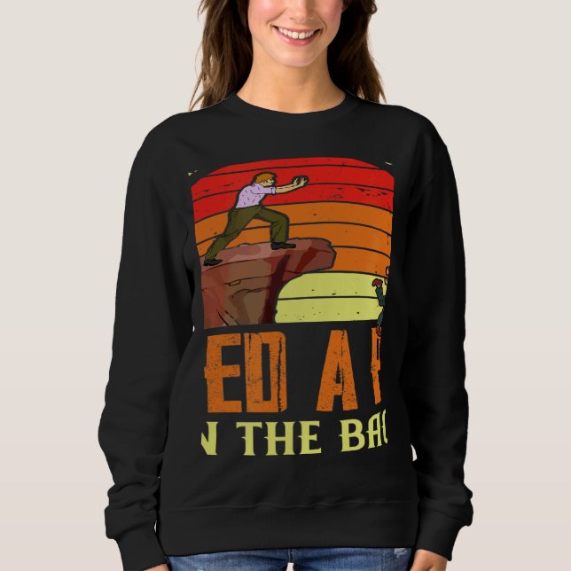 Sweatshirt Some People Just Need A Pat On The Back Humor Sarc (Devant)