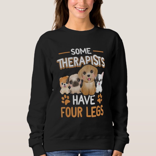 Sweatshirt Some Therapists Have Four Legs Dog  Owner Pawprint (Devant)