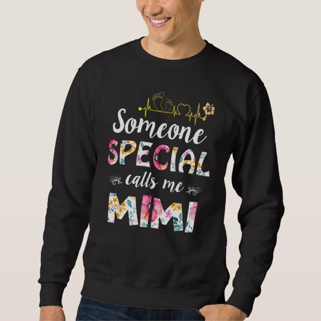 Sweatshirt Someone Special Calls Me Mimi  Mother's Day  Chris (Devant)