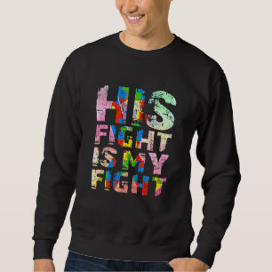 Sweatshirt Son Combat Est Mon Combat Autisme Débutants Soutie