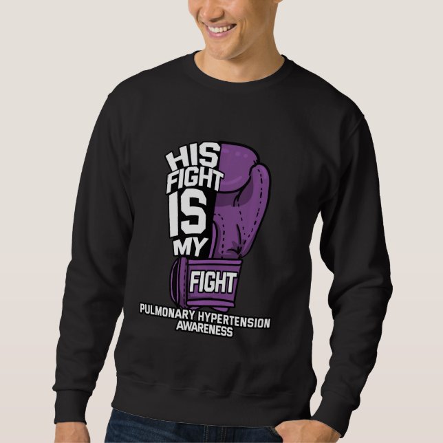 Sweatshirt Son Combat Est Mon Combat Pulmonaire Hypertension  (Devant)
