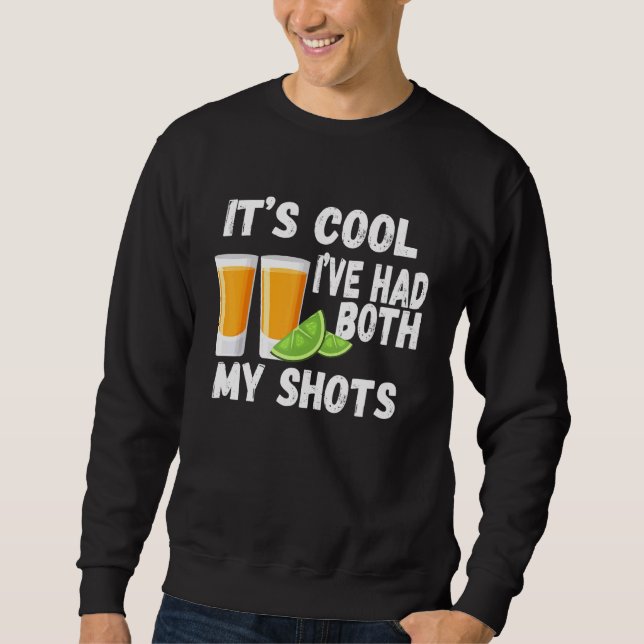 Sweatshirt Son Cool Ive A Eu Les Deux Mes Chaussures Tequila  (Devant)