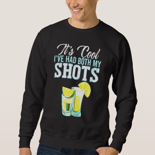 Sweatshirt Son Cool Ive A Eu Mes Deux Chaussures Tequila Boir (Devant)