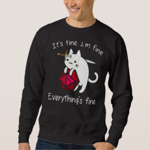 Sweatshirt Son Im Fin Tout Est Beau Dice Chat