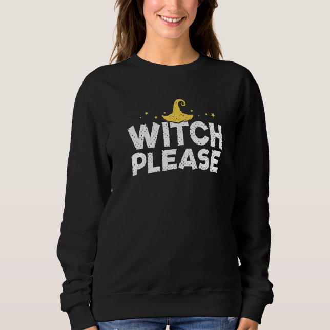 Sweatshirt Sorcière S'Il Vous Plaît Halloween Fête Trick Ou T (Devant)