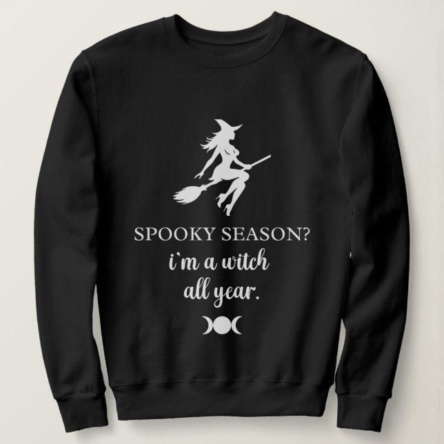 Sweatshirt sorcière toute l'année • graphique de sorcellerie  (Design devant)