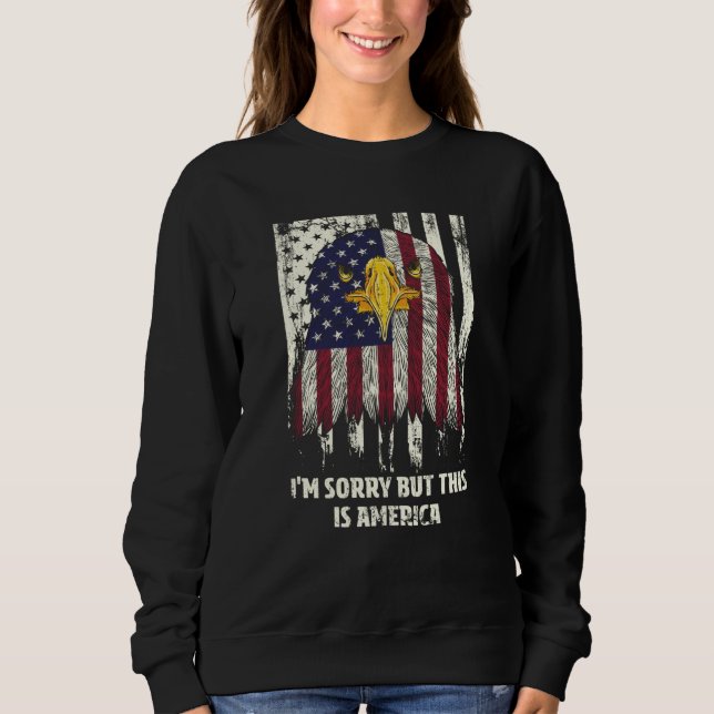 Sweatshirt Sorry But This Is America 4th of July Humor (Devant)