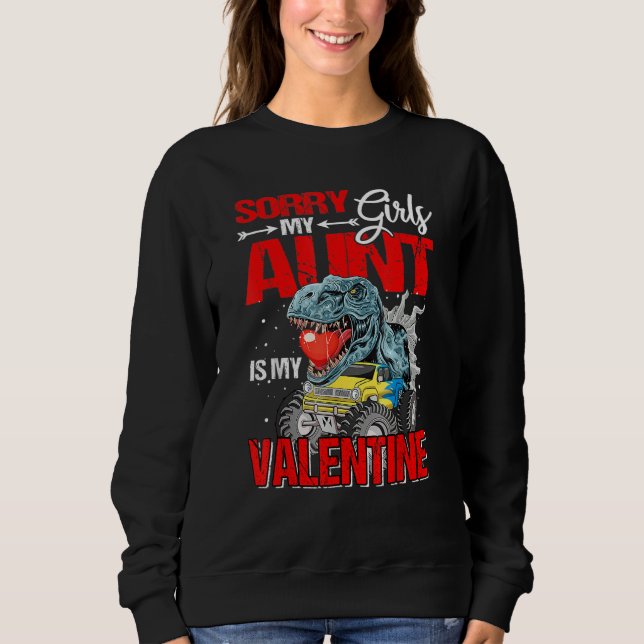 Sweatshirt Sorry Girls My Aunt Is My Valentine Monster Truck  (Devant)