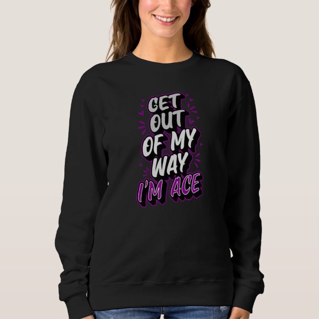 Sweatshirt Sortez De Mon Chemin Im Ace Ace Trendy Asex Pride  (Devant)