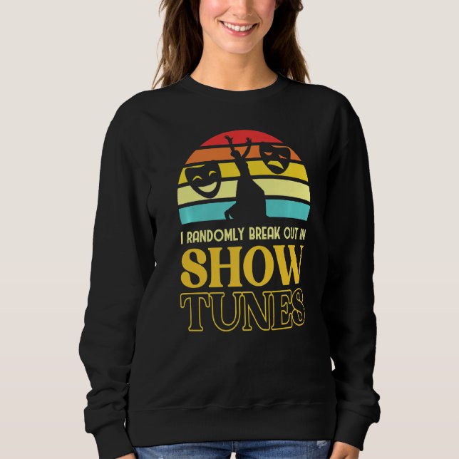 Sweatshirt Sortir Au Hasard Dans Show Tunes Broadway Theatre (Devant)
