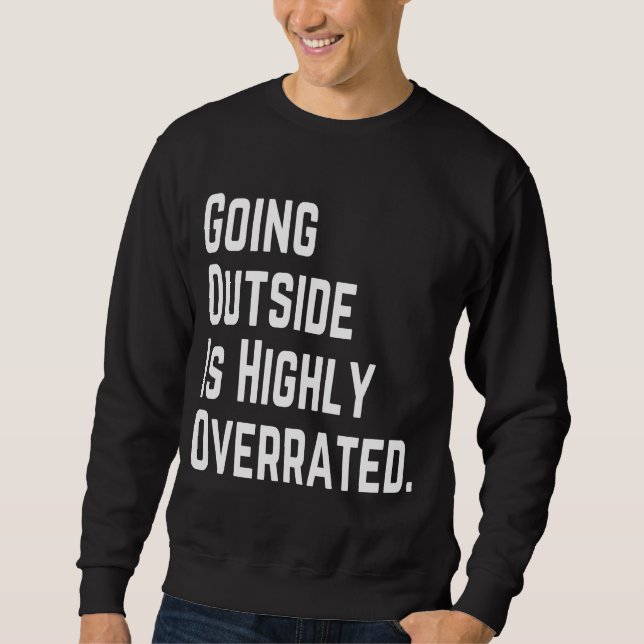 SWEATSHIRT SORTIR DEHORS EST TRÈS SURÉVALUÉ (Devant)