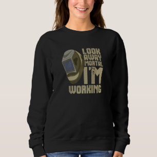 Sweatshirt Souder Regardez Loin Mortal ! Je Travaille Dans L'