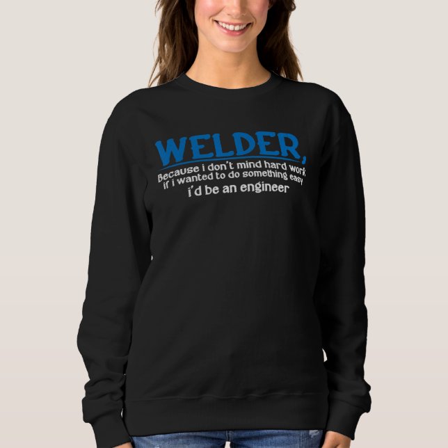 Sweatshirt Soudeur, Parce que je n'ai pas peur de l'effort -- (Devant)