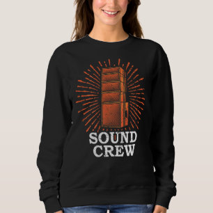 Sweatshirt Sound Crew Audio Technician Sound Guy Sound Engine