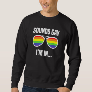 Sweatshirt Sounds Gay Im Dans Rainbow Lunettes de soleil Lgbt
