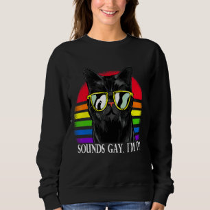 Sweatshirt Sounds Gay I'm In Lgbt Cat Pride Mois