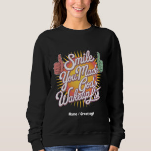 Sweatshirt Souriez ! Vous avez fait la liste de réveil de Die