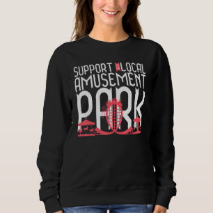 Sweatshirt Soutenez votre Dessous de verre à rouleaux de parc