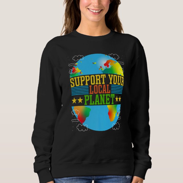 Sweatshirt Soutenez Votre Planète Locale Premium (Devant)