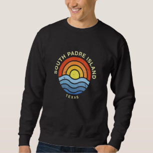Sweatshirt South Padre Island Texas South Padre Island Beach