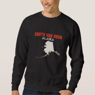 Sweatshirt South Van Horn Alaska USA State America Travel Ala