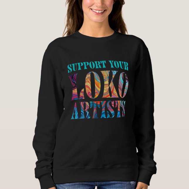 Sweatshirt Soutien à votre Loko Artist Retro Support Art loca (Devant)